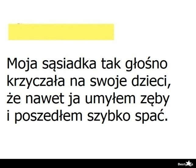 
    Krzyki sąsiadki 