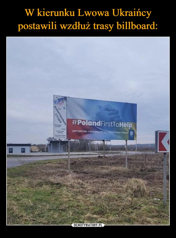 
    W kierunku Lwowa Ukraińcy postawili wzdłuż trasy billboard: