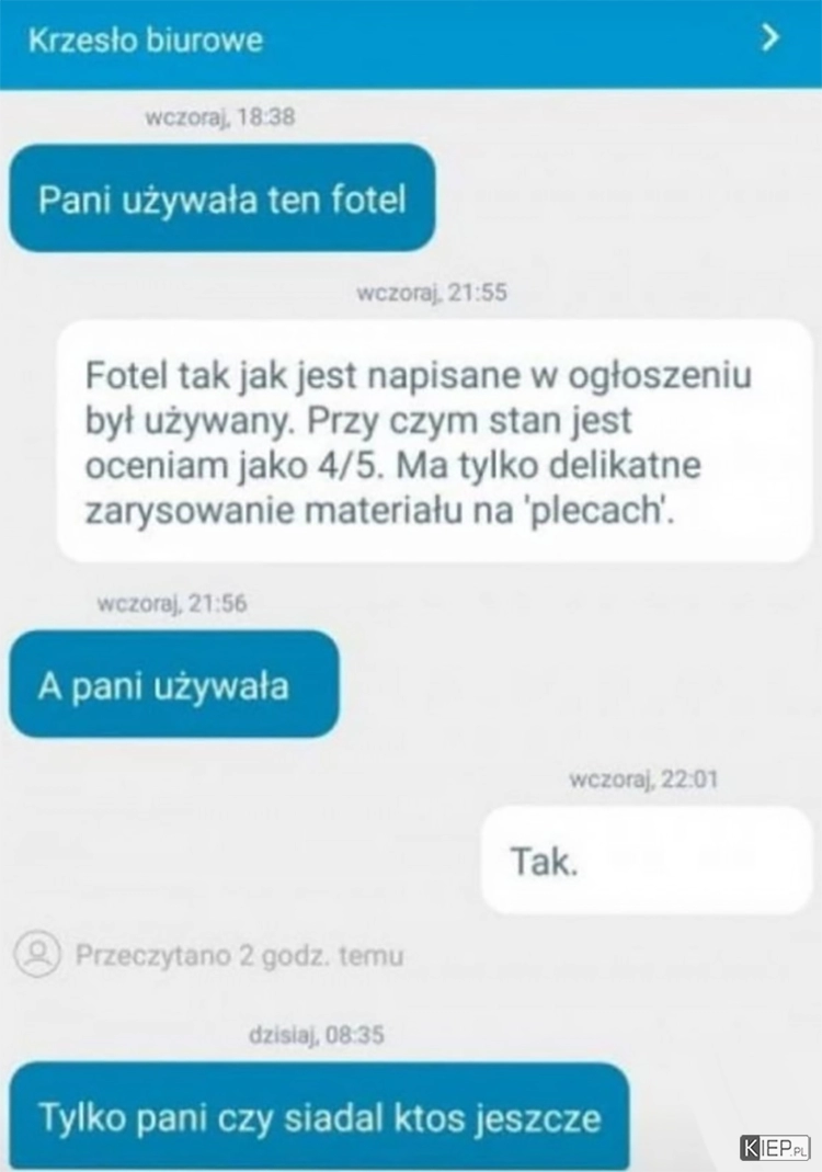 
    Kupił od kobiety krzesło biurowe i...