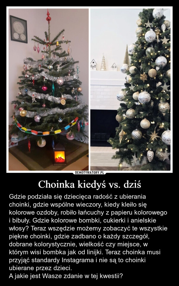 
    Choinka kiedyś vs. dziś