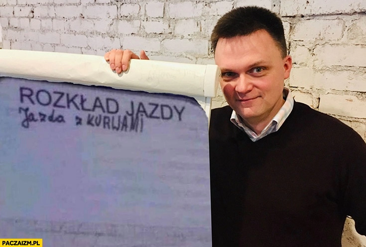 
    Szymon Hołownia rozkład jazdy jazda z kurwami