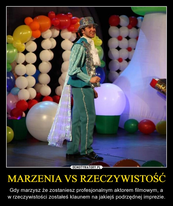 
    MARZENIA VS RZECZYWISTOŚĆ