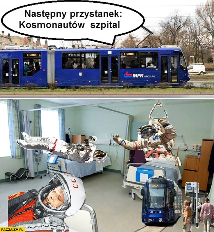 
    Następny przystanek Kosmonautów szpital dosłownie Wrocław