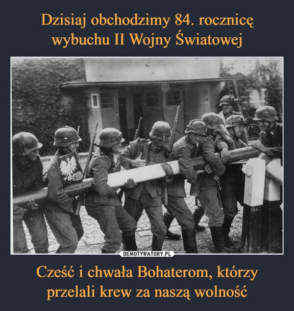 
    Dzisiaj obchodzimy 84. rocznicę wybuchu II Wojny Światowej Cześć i chwała Bohaterom, którzy przelali krew za naszą wolność