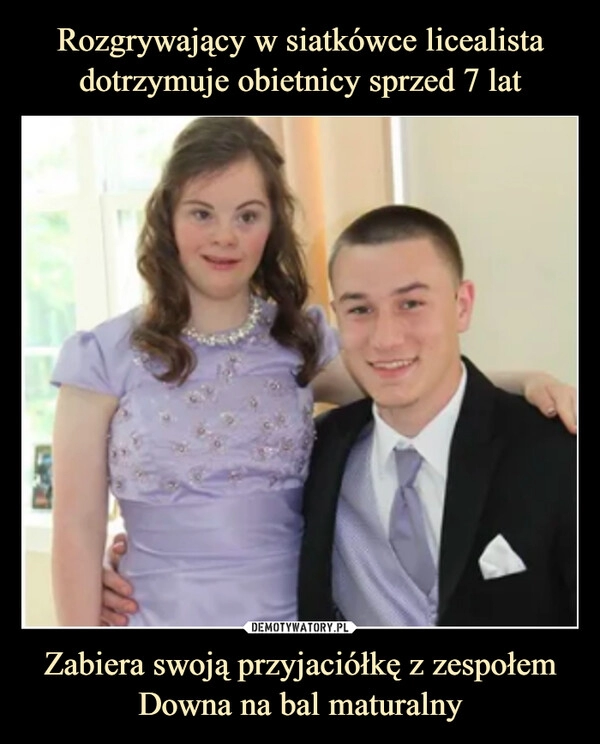 
    Rozgrywający w siatkówce licealista dotrzymuje obietnicy sprzed 7 lat Zabiera swoją przyjaciółkę z zespołem Downa na bal maturalny