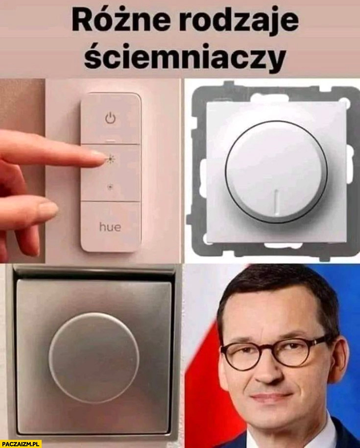 
    Różne rodzaje ściemniaczy Mateusz Morawiecki