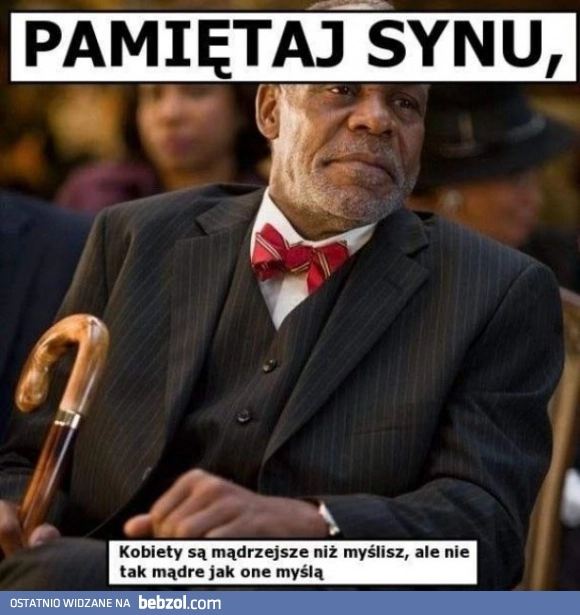 
    Pamiętaj synu