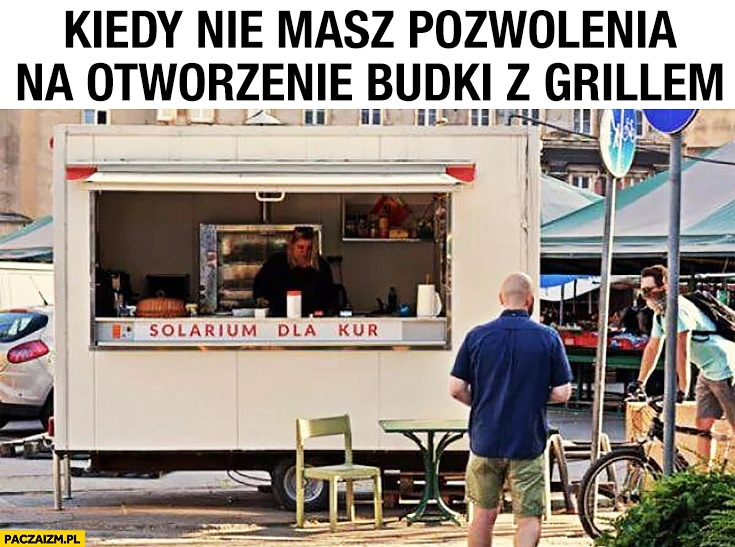 
    Solarium dla kur kiedy nie masz pozwolenia na otworzenie budki z grillem
