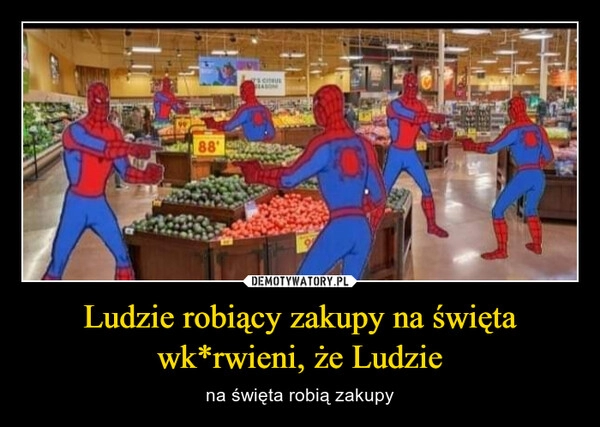 
    Ludzie robiący zakupy na święta wk*rwieni, że Ludzie