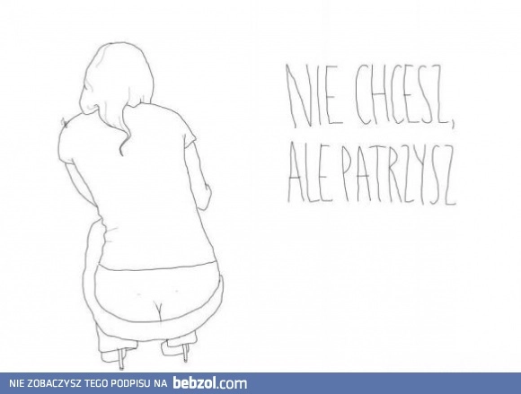 
    Nie chcesz