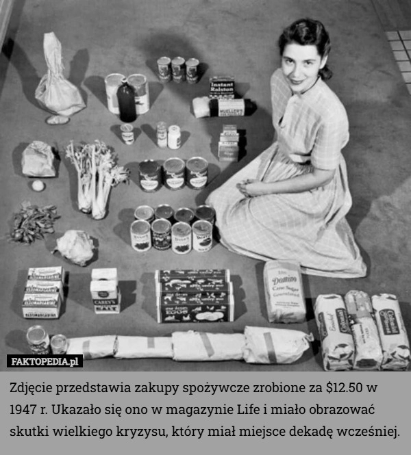 
    Zdjęcie przedstawia zakupy spożywcze zrobione za $12.50 w 1947 r. Ukazało