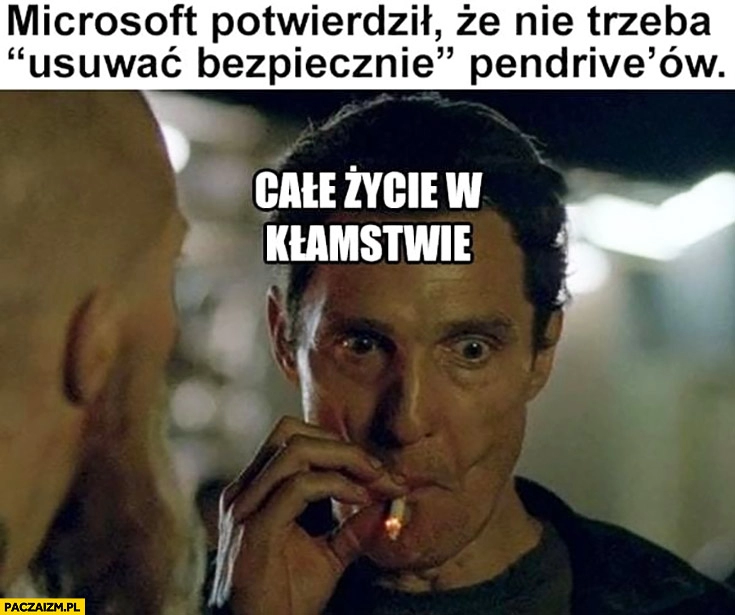 
    Microsoft potwierdził, że nie trzeba usuwać bezpiecznie pendrive’ów całe życie w kłamstwie