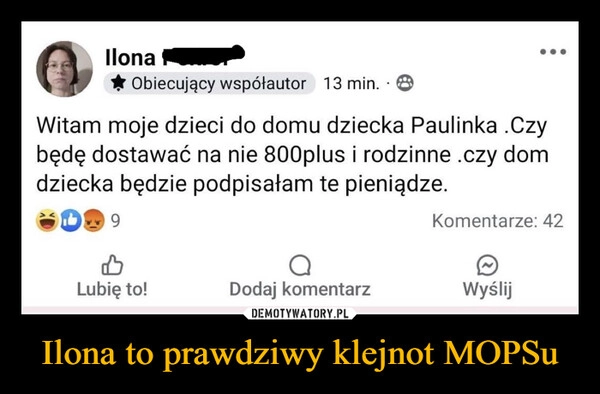 
    Ilona to prawdziwy klejnot MOPSu