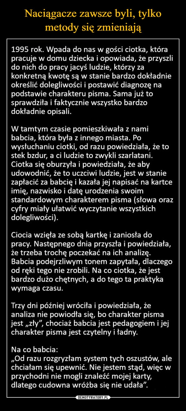 
    Naciągacze zawsze byli, tylko metody się zmieniają