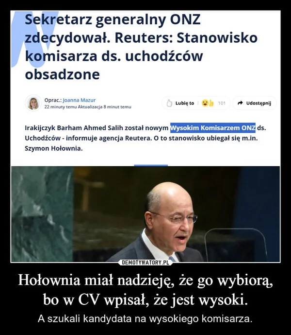
    Hołownia miał nadzieję, że go wybiorą, bo w CV wpisał, że jest wysoki.
