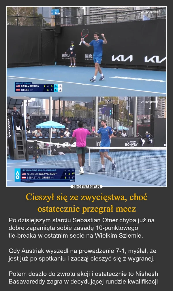 
    Cieszył się ze zwycięstwa, choć ostatecznie przegrał mecz