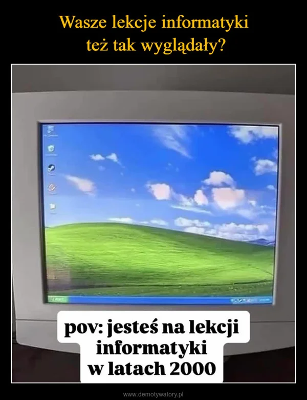 
    Wasze lekcje informatyki też tak wyglądały?