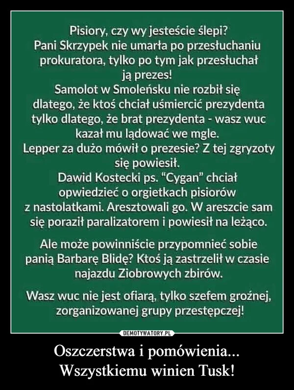 Oszczerstwa i pomówienia... Wszystkiemu winien Tusk!