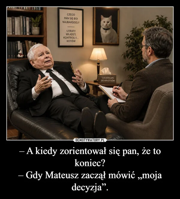 – A kiedy zorientował się pan, że to koniec? – Gdy Mateusz zaczął mówić „moja decyzja”.