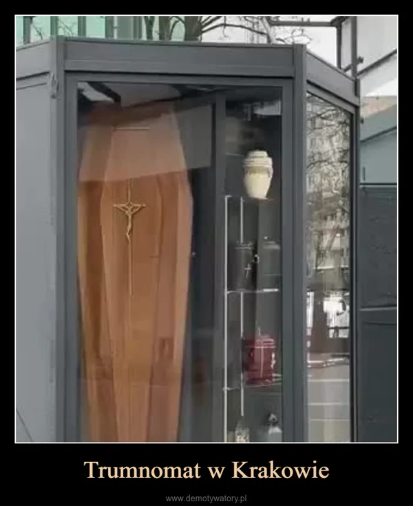 
    Trumnomat w Krakowie