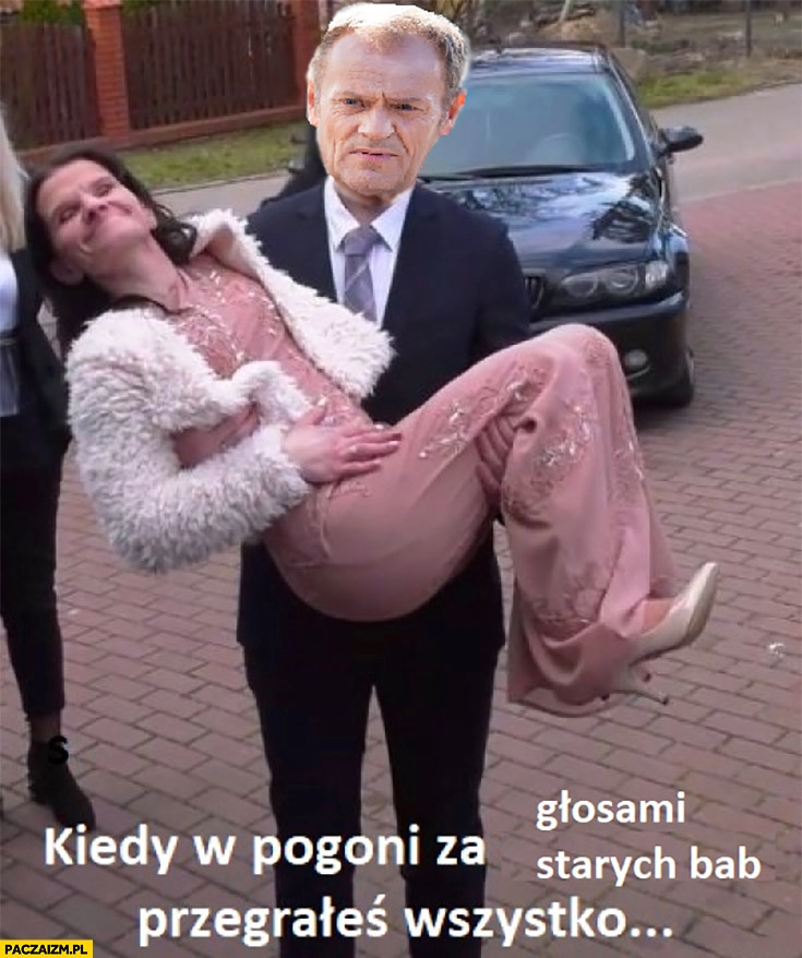 
    Tusk kiedy w pogodni za głosami starych bab przegrałeś wszystko