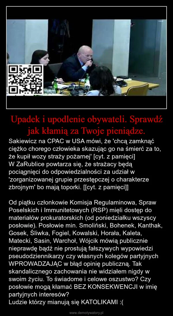 
    Upadek i upodlenie obywateli. Sprawdź jak kłamią za Twoje pieniądze.