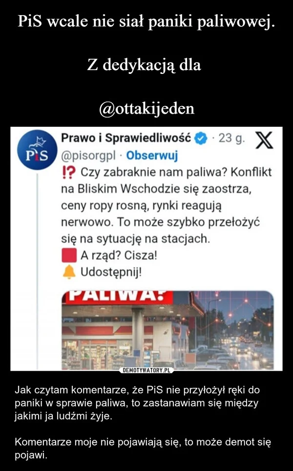 
    PiS wcale nie siał paniki paliwowej. Z dedykacją dla @ottakijeden