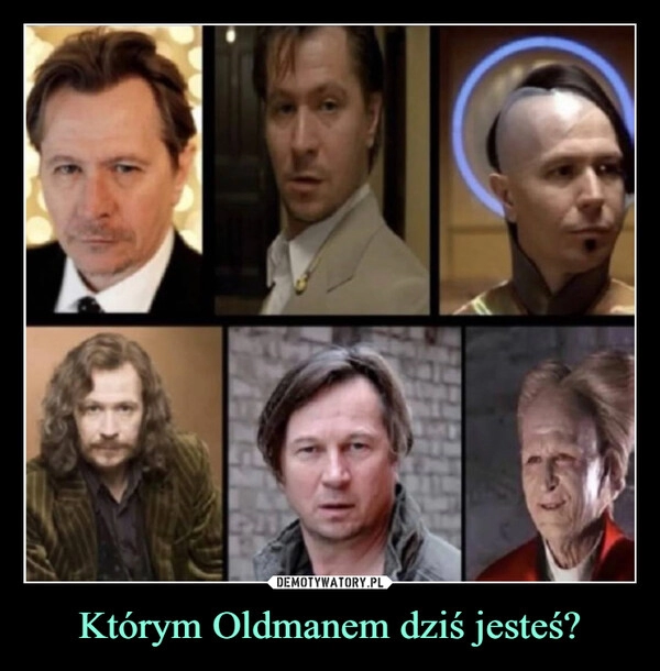 
    Którym Oldmanem dziś jesteś?