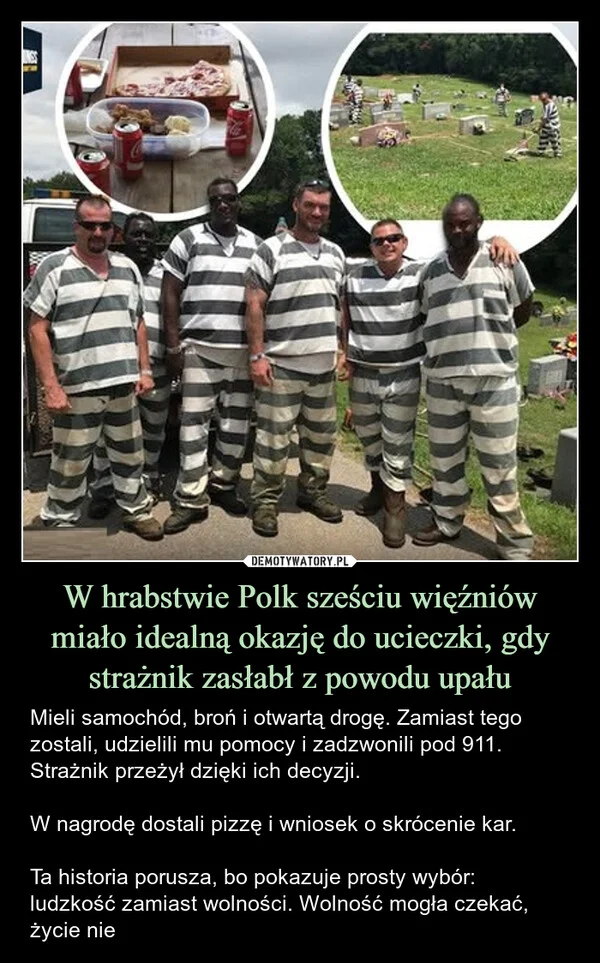 
    W hrabstwie Polk sześciu więźniów miało idealną okazję do ucieczki, gdy strażnik zasłabł z powodu upału