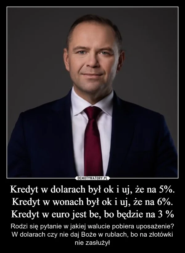 
    Kredyt w dolarach był ok i uj, że na 5%. Kredyt w wonach był ok i uj, że na 6%. Kredyt w euro jest be, bo będzie na 3 %