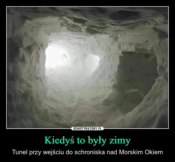 
    Kiedyś to były zimy