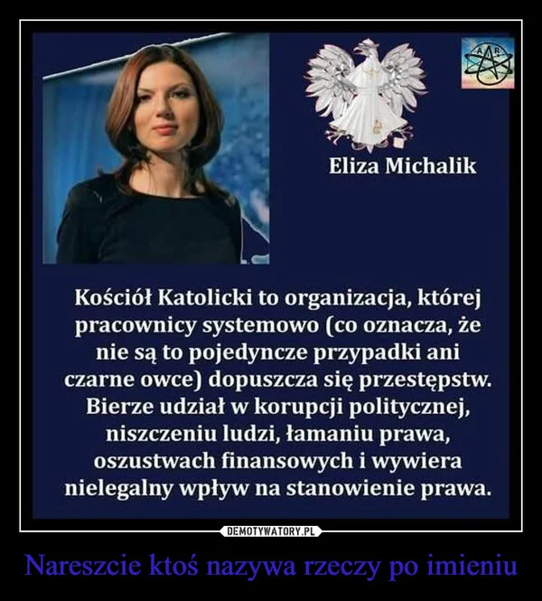 
    Nareszcie ktoś nazywa rzeczy po imieniu