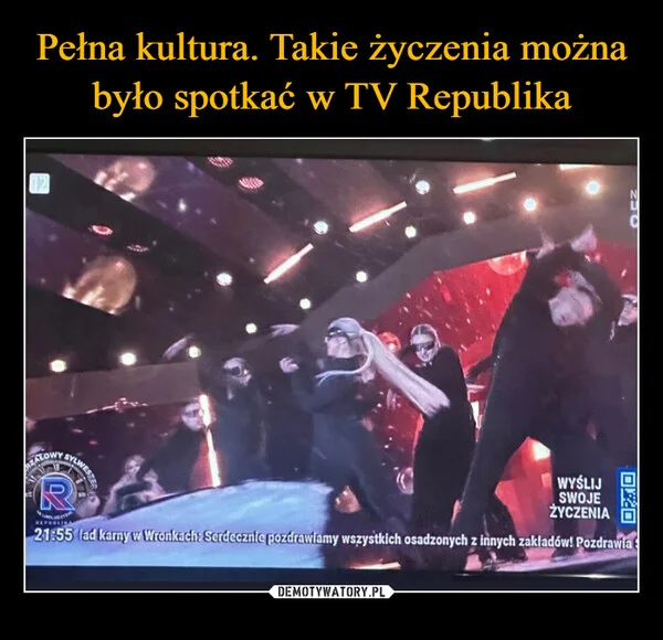 
    Pełna kultura. Takie życzenia można było spotkać w TV Republika