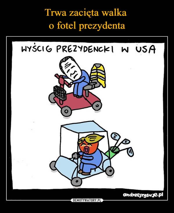 
    Trwa zacięta walka 
o fotel prezydenta