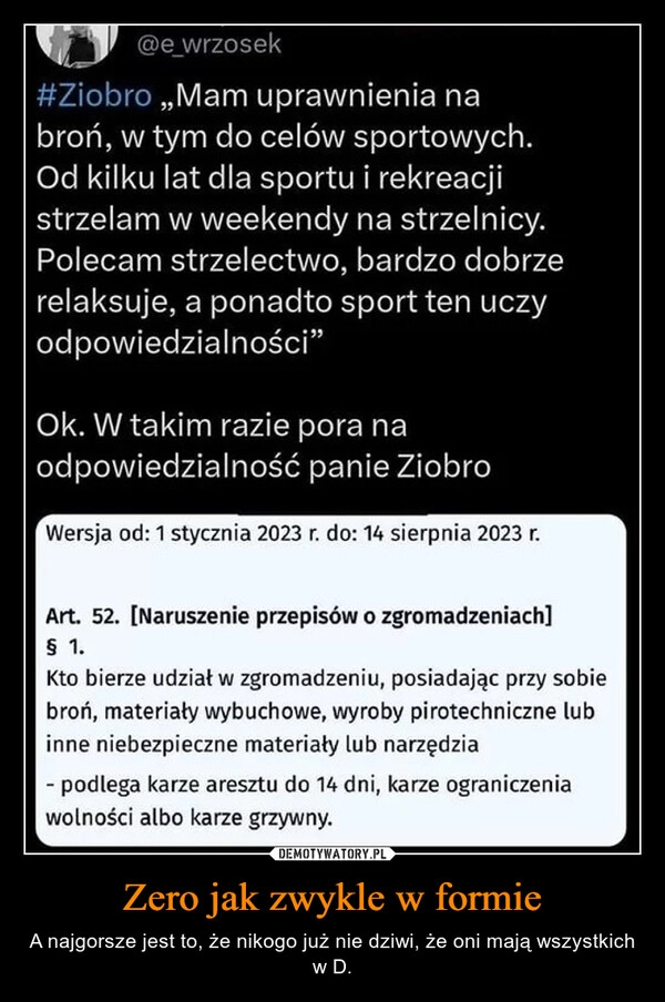 
    Zero jak zwykle w formie