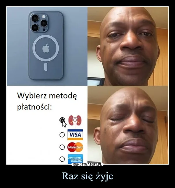 
    Raz się żyje