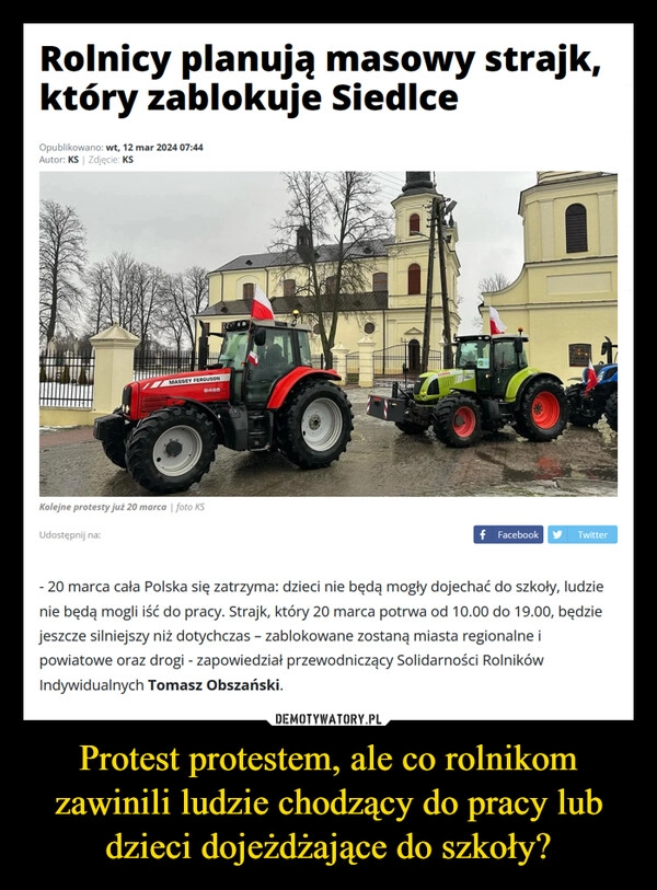 
    Protest protestem, ale co rolnikom zawinili ludzie chodzący do pracy lub dzieci dojeżdżające do szkoły?