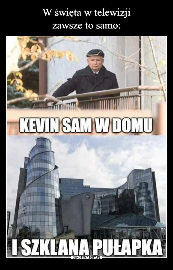 
    W święta w telewizji
zawsze to samo: