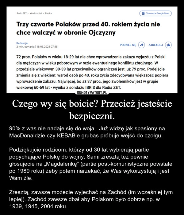 
    Czego wy się boicie? Przecież jesteście bezpieczni.