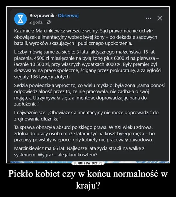 
    Piekło kobiet czy w końcu normalność w kraju?