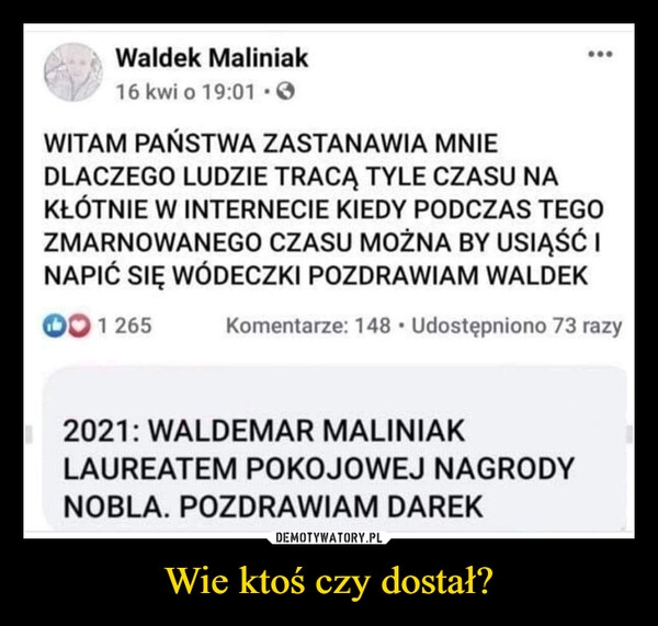 
    Wie ktoś czy dostał?