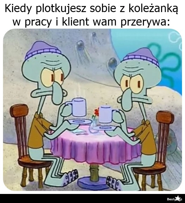 
    Pora wracać do pracy 