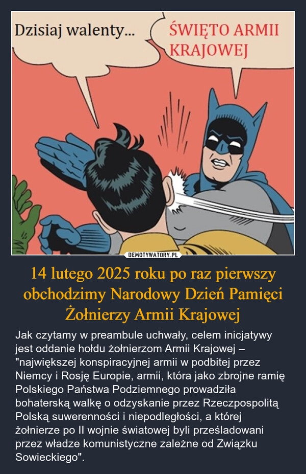 
    14 lutego 2025 roku po raz pierwszy obchodzimy Narodowy Dzień Pamięci Żołnierzy Armii Krajowej