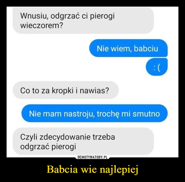 
    Babcia wie najlepiej