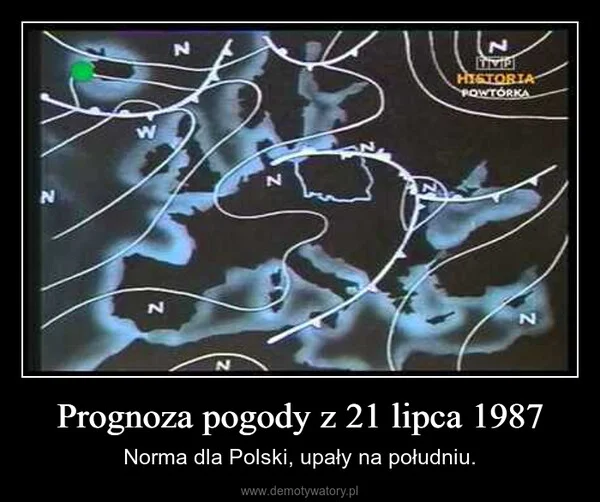 
    Prognoza pogody z 21 lipca 1987