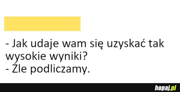 
    Wysokie wyniki