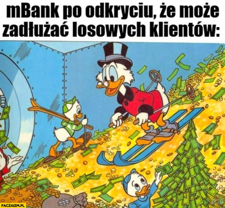 
    mBank po odkryciu ze może zadłużać losowych klientów Sknerus McKwacz skarbiec