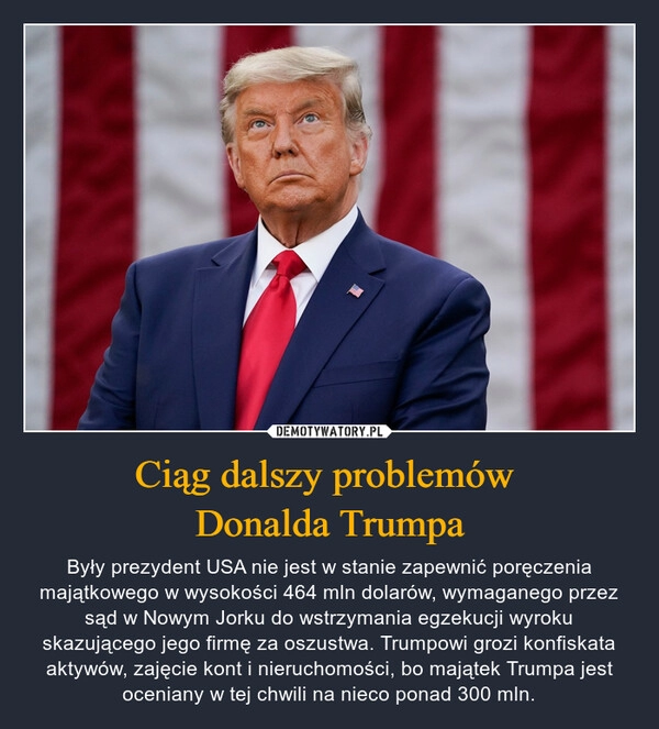 
    Ciąg dalszy problemów 
Donalda Trumpa