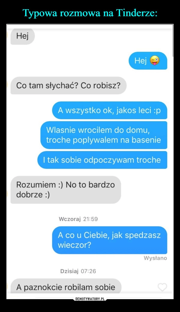 
    Typowa rozmowa na Tinderze: