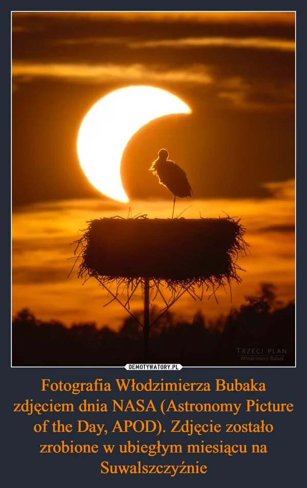Fotografia Włodzimierza Bubaka zdjęciem dnia NASA (Astronomy Picture of the Day, APOD). Zdjęcie zostało zrobione w ubiegłym miesiącu na Suwalszczyźnie